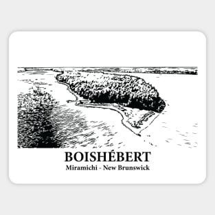 Boishébert - Miramichi NB Magnet